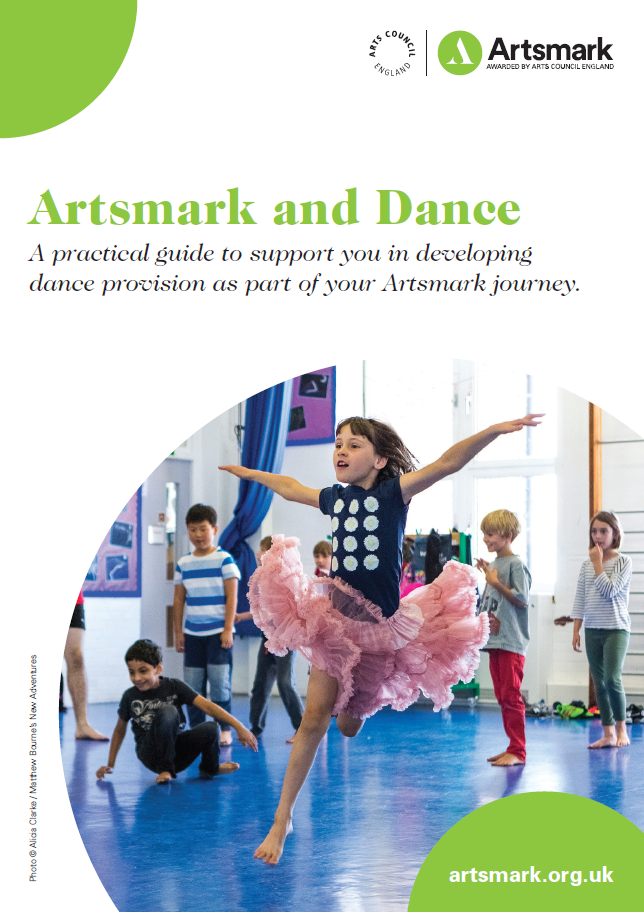 Guidance: How Dance can Support your School’s Artsmark Journey Guidance: How Dance can Support your School’s Artsmark Journey