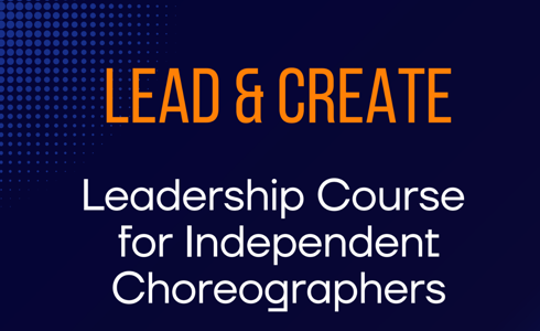 Discover a leadership course for independent choreographers with Lead & Create!