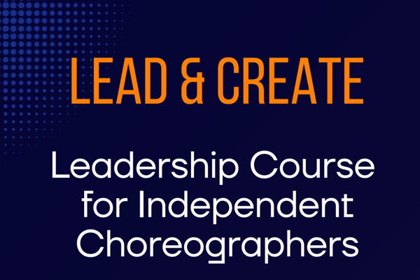 Discover a leadership course for independent choreographers with Lead & Create!