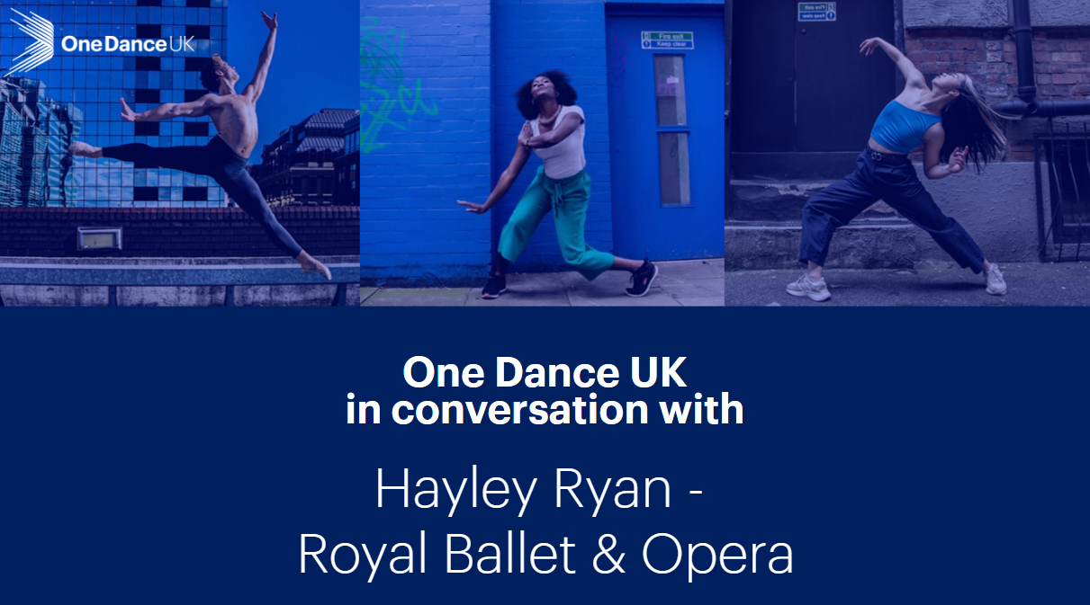 One Dance UK in conversation with Royal Ballet & Opera: Why Dance Matters One Dance UK in conversation with Royal Ballet & Opera: Why Dance Matters