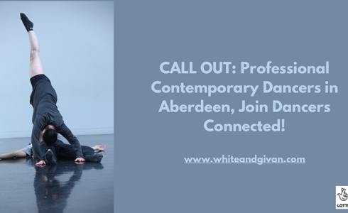 Call out: Professional contemporary dancer for Dancers Connected (Aberdeen)